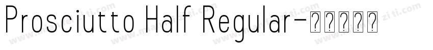 Prosciutto Half Regular字体转换